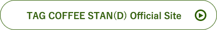 TAG COFFEE STAN(D) Official Site