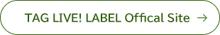 TAG LIVE! LABEL Offical Site