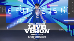 NANA MIZUKI LIVE VISION 2025-2026